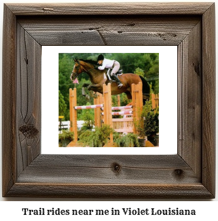 trail rides near me in Violet, Louisiana